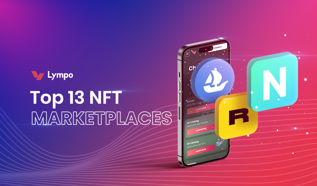 Where to Buy NFTs? Top 13 Marketplaces
