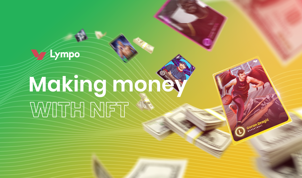 8 Ways of Making Money With Non-Fungible Tokens (NFTs)