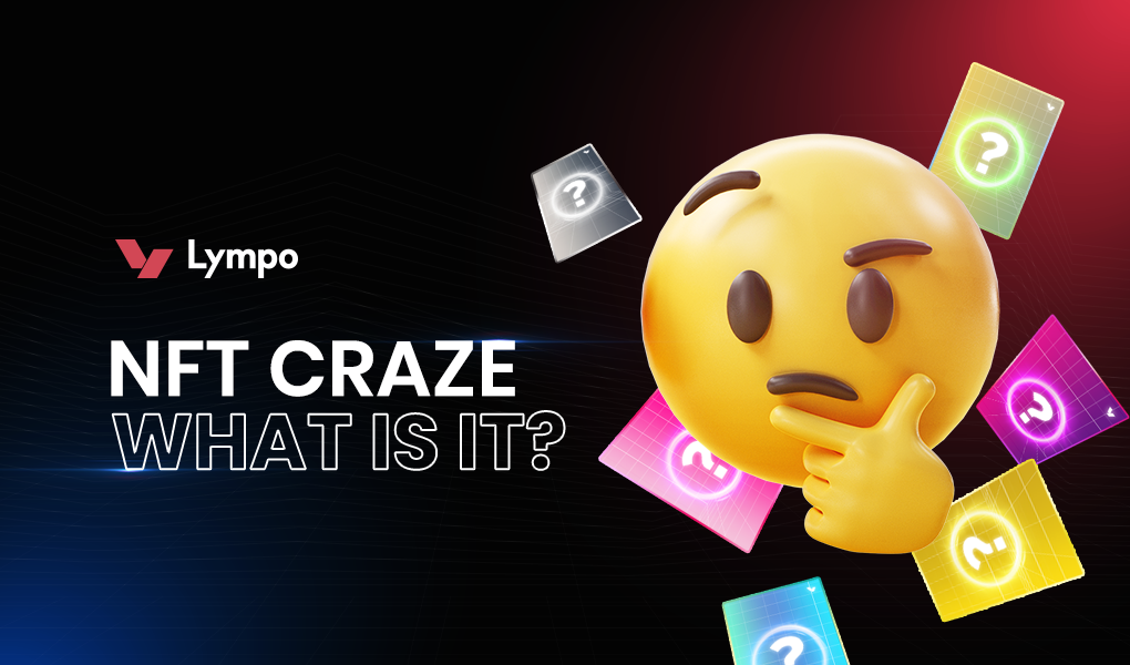 Everything You Need to Know About the NFT Craze