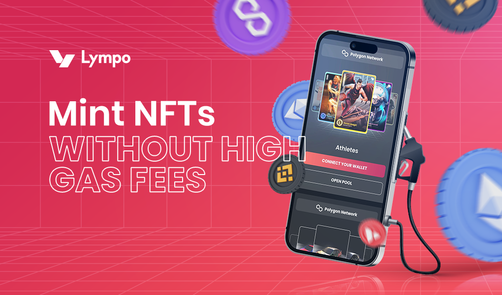 How To Mint Your NFTs Without Paying a High Gas Fee?